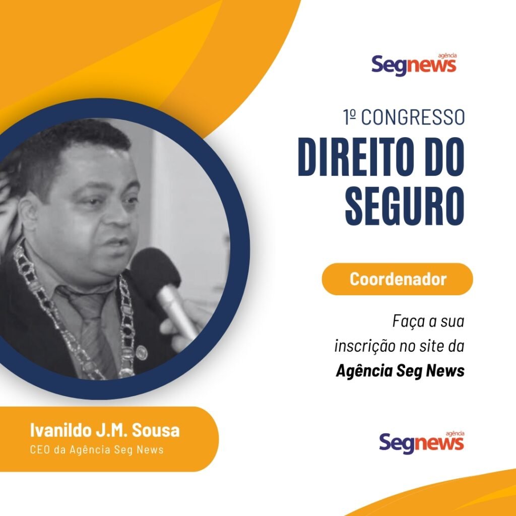 Ivanildo Sousa - Coordenador do 1º Congresso Seg News Direito do Seguro