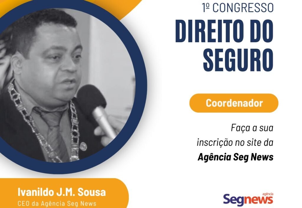 Ivanildo Sousa - Coordenador do 1º Congresso Seg News Direito do Seguro
