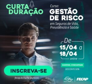 Curso: Gestão de Risco em Seguros de Vida, Previdência e Saúde - FECAP e CVG-SP