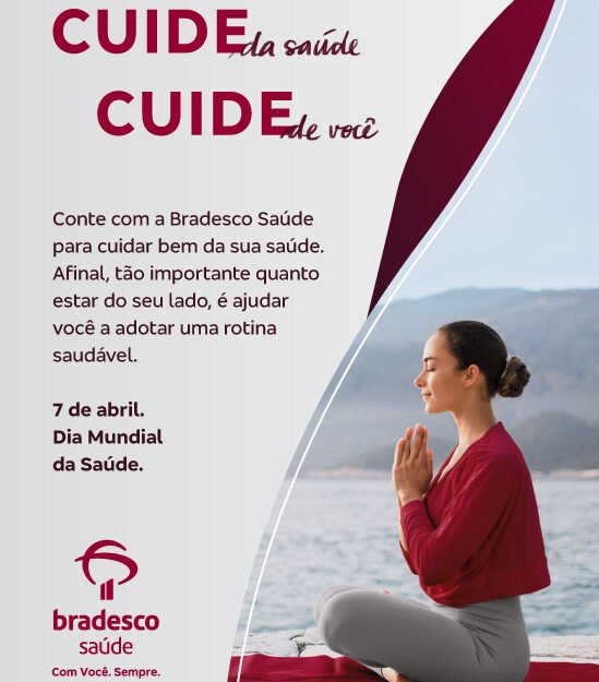 Divulgação - “Cuide da saúde. Cuide de você" Bradesco Saúde
